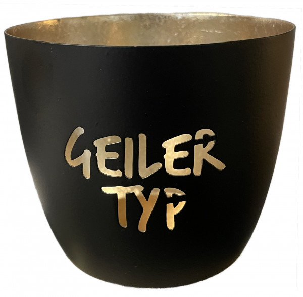 Metall-Windlicht "Geiler Typ"