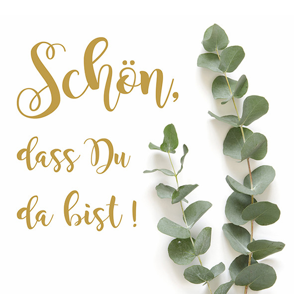 20 Servietten &quot;Schön das Du da bist&quot; - Elegant Green